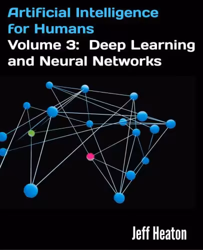 خرید و دانلود نسخه کامل کتاب Artificial Intelligence for Humans - Deep Learning and Neural Networks