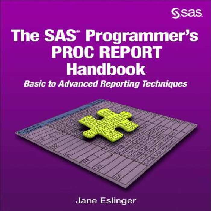 خرید و دانلود نسخه کامل کتاب The SAS Programmer&#039;s PROC REPORT Handbook: Basic to Advanced Reporting Technique