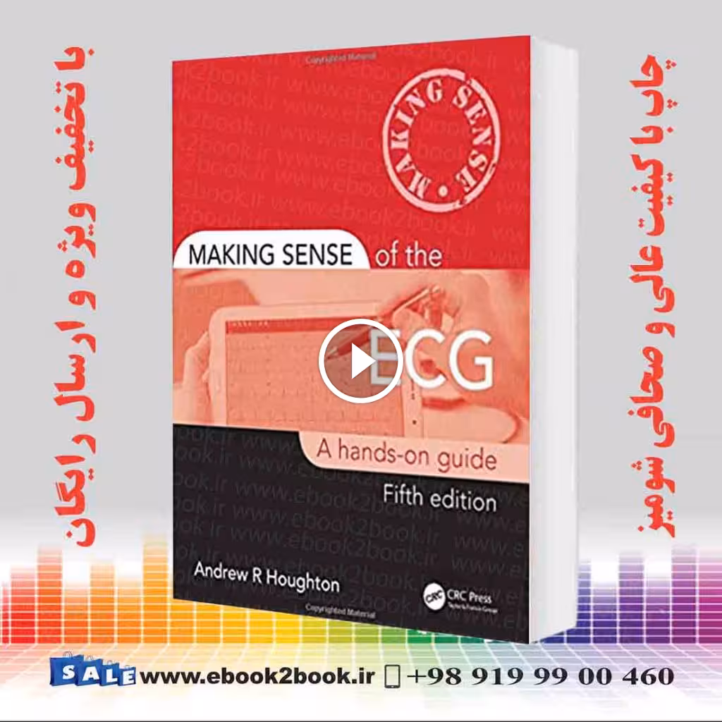 Making Sense of the ECG: A Hands-On Guide 5th Edition