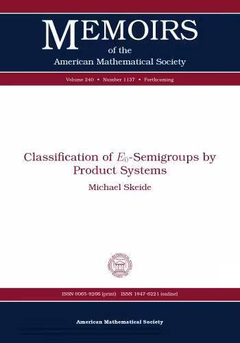 خرید و دانلود نسخه کامل کتاب Classification of E0-Semigroups by Product Systems