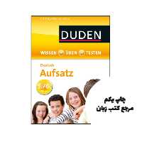 کتاب Duden Deutsch Aufsatz 5./6. Wissen Üben Testen نویسنده Autor: Elke Spitznagel Jetzt bewerten