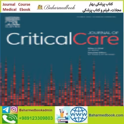 Journal of Critical Care Volume 61 to 66 2021 TRUE PDF price 4€ - کتاب پزشکی بهار