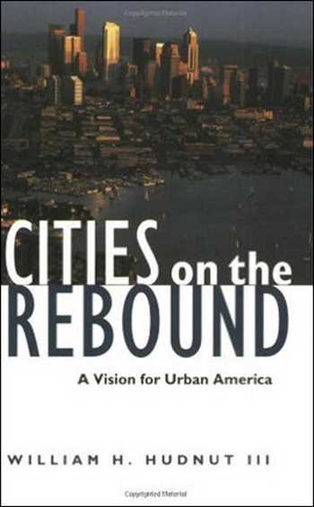  دانلود کتاب Cities on the Rebound - A Vision for Urban America - دانلود کتاب های دانشگاهی