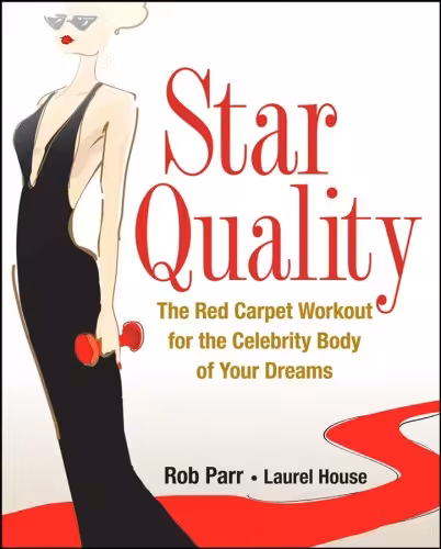 خرید و دانلود نسخه کامل کتاب Star Quality: The Red Carpet Workout for the Celebrity Body of Your Dreams - PDF