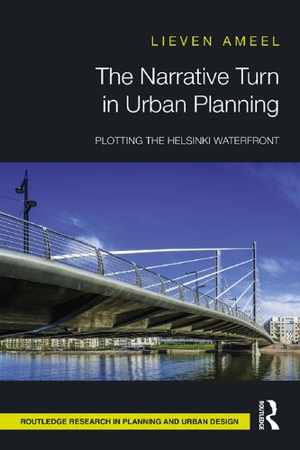 [PDF] دانلود کتاب The Narrative Turn In Urban Planning - Plotting The Helsinki Waterfront, 2021