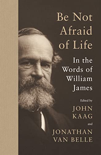 خرید و دانلود نسخه کامل کتاب Be Not Afraid of Life: In the Words of William James -   Pdf