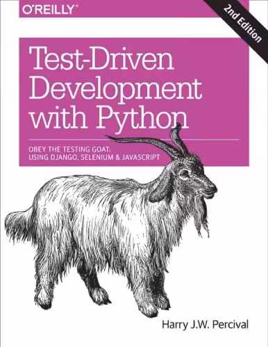 خرید و دانلود نسخه کامل کتاب Test-driven development with Python: obey the testing goat: using Django, Selenium, and JavaScript