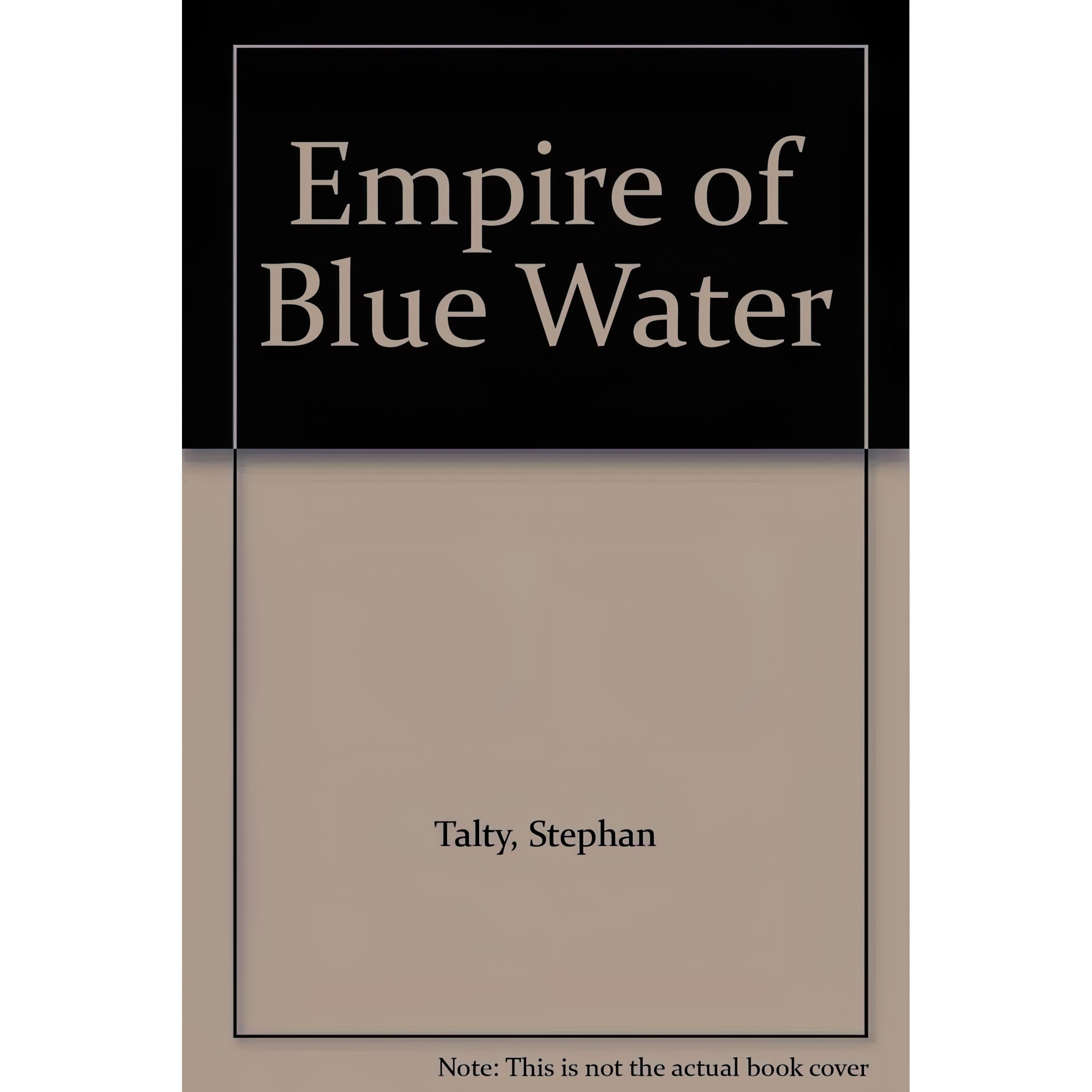 کتاب Empire of Blue Water اثر Stephan Talty انتشارات Oakhill Publishing Limited