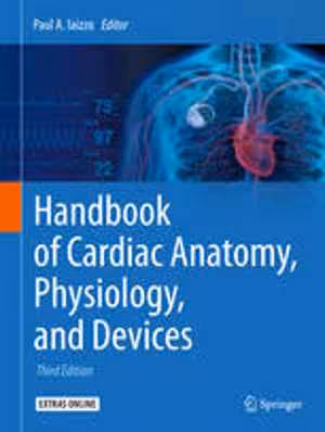 [PDF] دانلود کتاب Handbook Of Cardiac Anatomy, Physiology, And Devices, 3rd ed, 2015