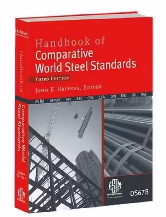 󾕇 دانلود کتاب Bringas J. E., Handbook Of Comparative World Steel Standards, 3rd ed, 2004 - دانلود کتاب های دانشگاهی