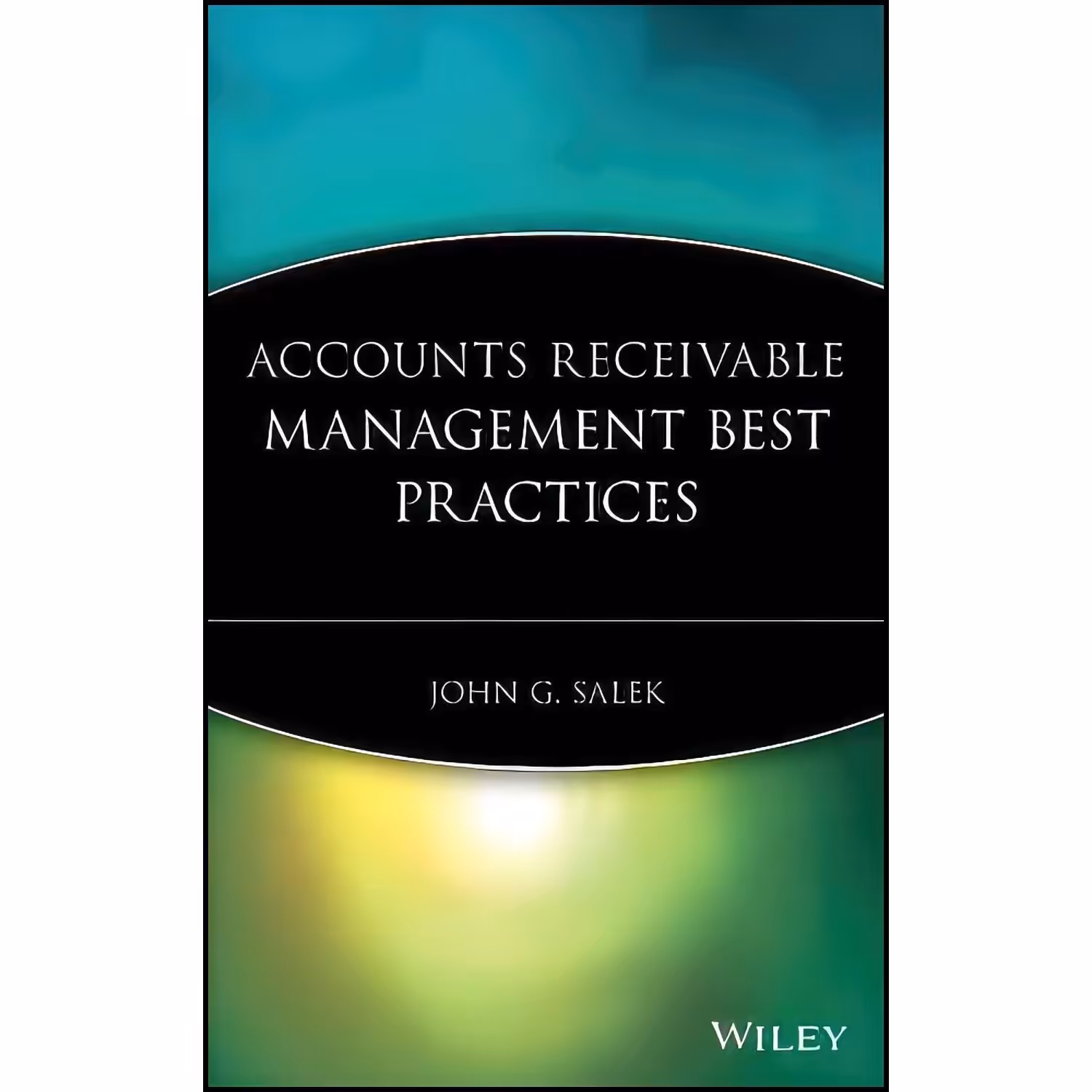 کتاب زبان اصلی Accounts Receivable Management Best Practices اثر John G Salek