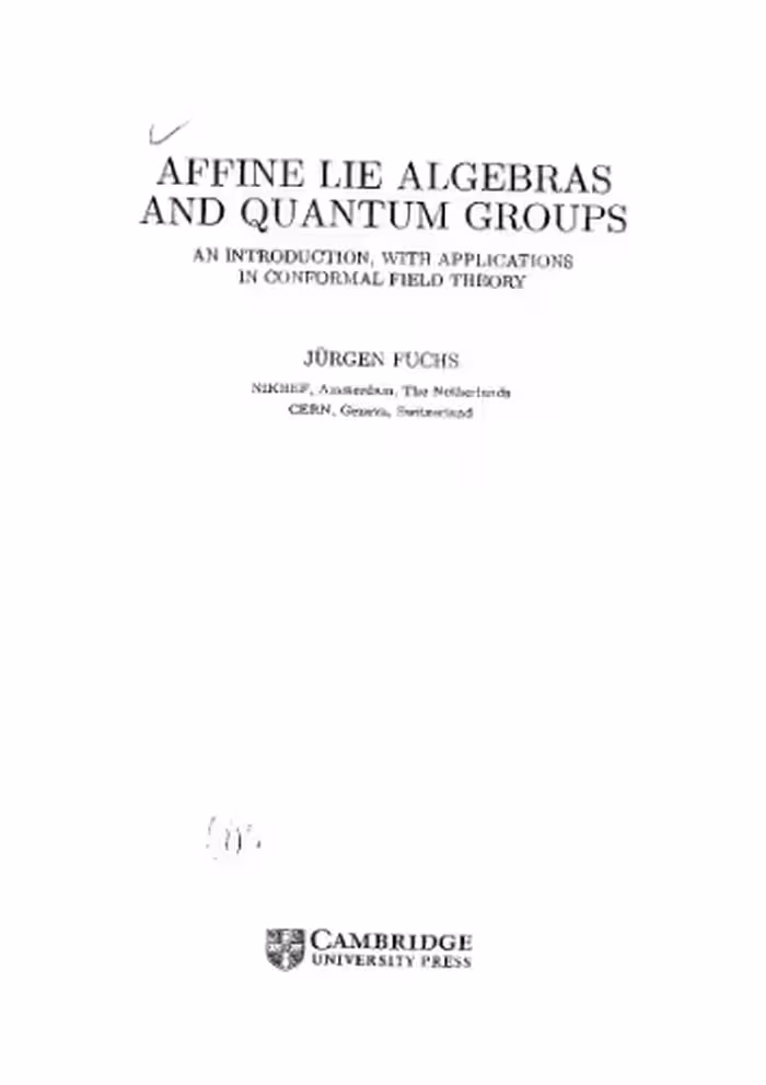 خرید و دانلود نسخه کامل کتاب Affine Lie Algebras and Quantum Groups: An Introduction, with Applications in Conformal Field Theory