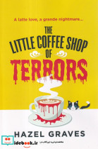 قیمت و خرید کتاب The Little Coffee Shop of Terrors | ایده بوک