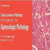 Classic Lectures in Pathology What You Need to Know Gynecologic Pathology CME COURSE 2018 Price 10€ - کتاب پزشکی بهار