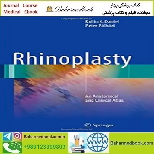 Rhinoplasty An Anatomical and Clinical Atlas 2018 T