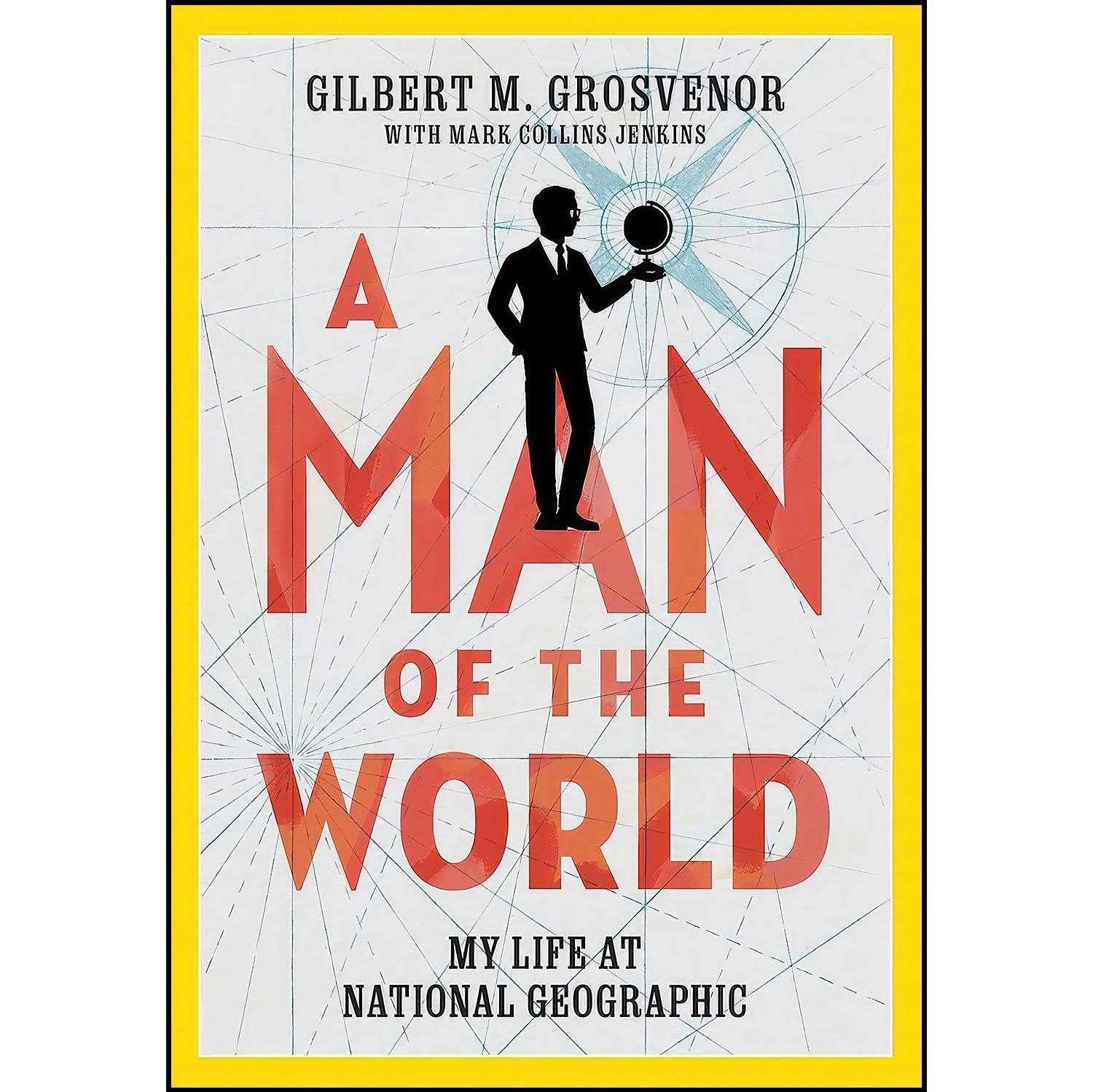 کتاب زبان اصلی A Man of the World اثر Gilbert M Ed Grosvenor
