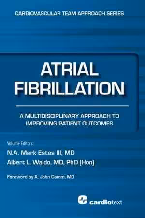 [PDF] دانلود کتاب Atrial FIBrillation - A Multidisciplinary Approach To Improving Patient Outcomes, 2015