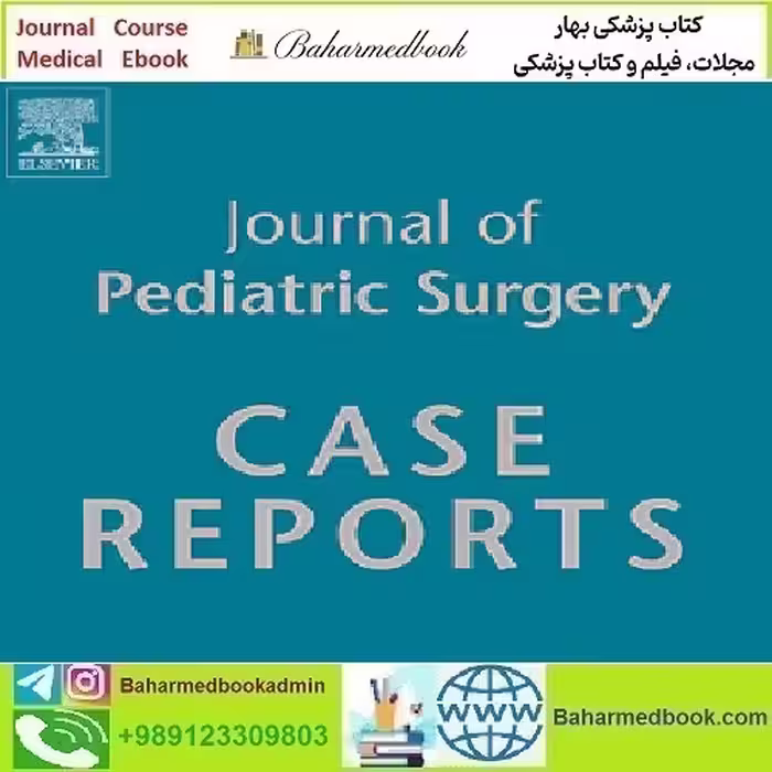 Journal of Pediatric Surgery Case Reports Volume 88 to 99 2023