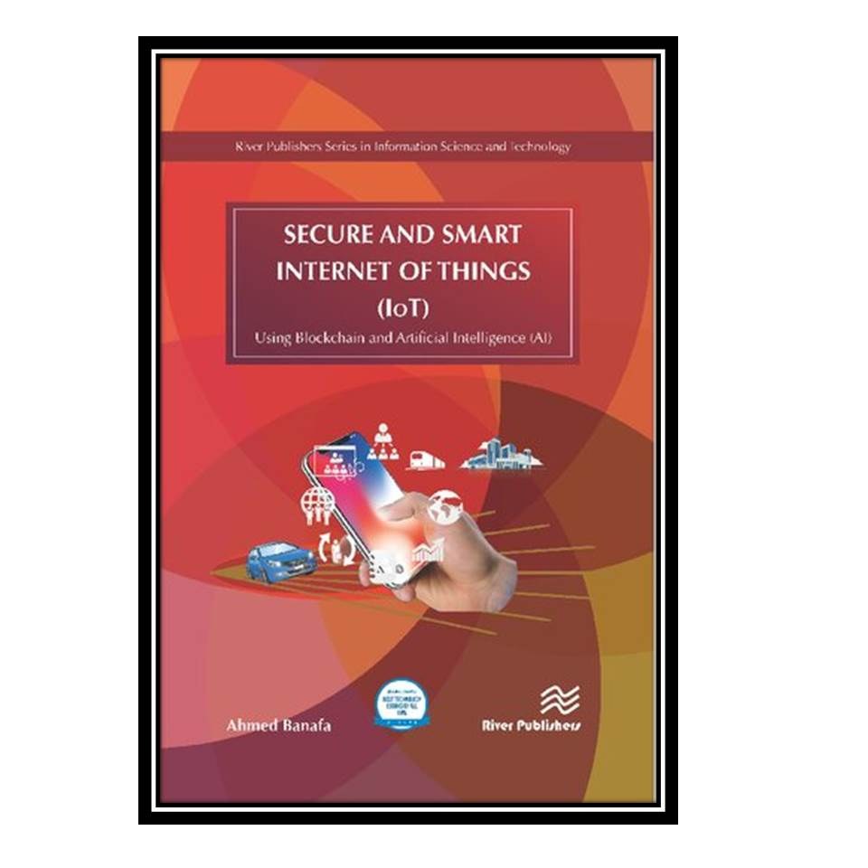 کتاب Secure and Smart Internet of Things (IoT)