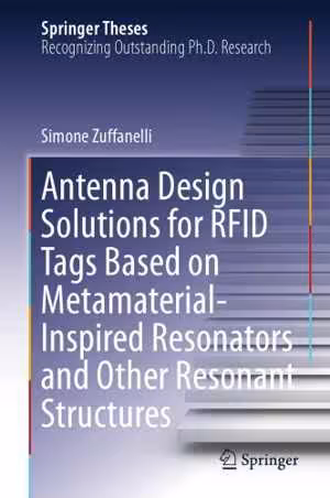 [PDF] دانلود کتاب Antenna Design Solutions For Rfid Tags Based On Metamaterial-Inspired Resonators And Other Resonant Structures, 2018