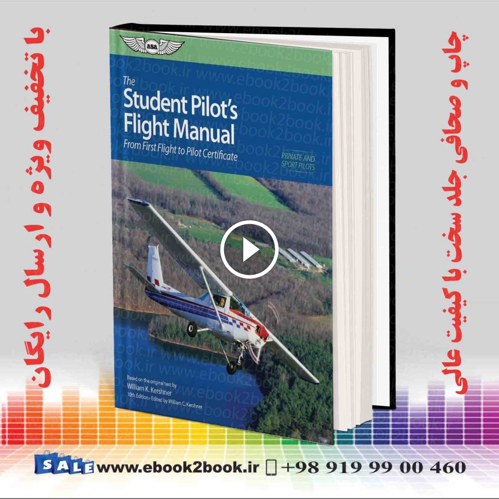 ASA – Student Pilot’s Flight Manual 10th Edition