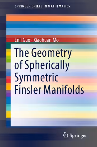 خرید و دانلود نسخه کامل کتاب The Geometry of Spherically Symmetric Finsler Manifolds