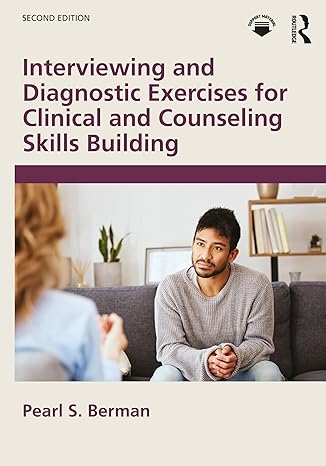 خرید و دانلود نسخه کامل کتاب Interviewing and Diagnostic Exercises for Clinical and Counseling Skills Building (2nd Edition) - PDF