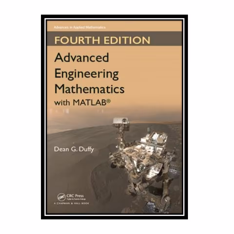 کتاب Advanced engineering mathematics with MATLAB اثر Dean G. Duffy انتشارات مؤلفین طلایی