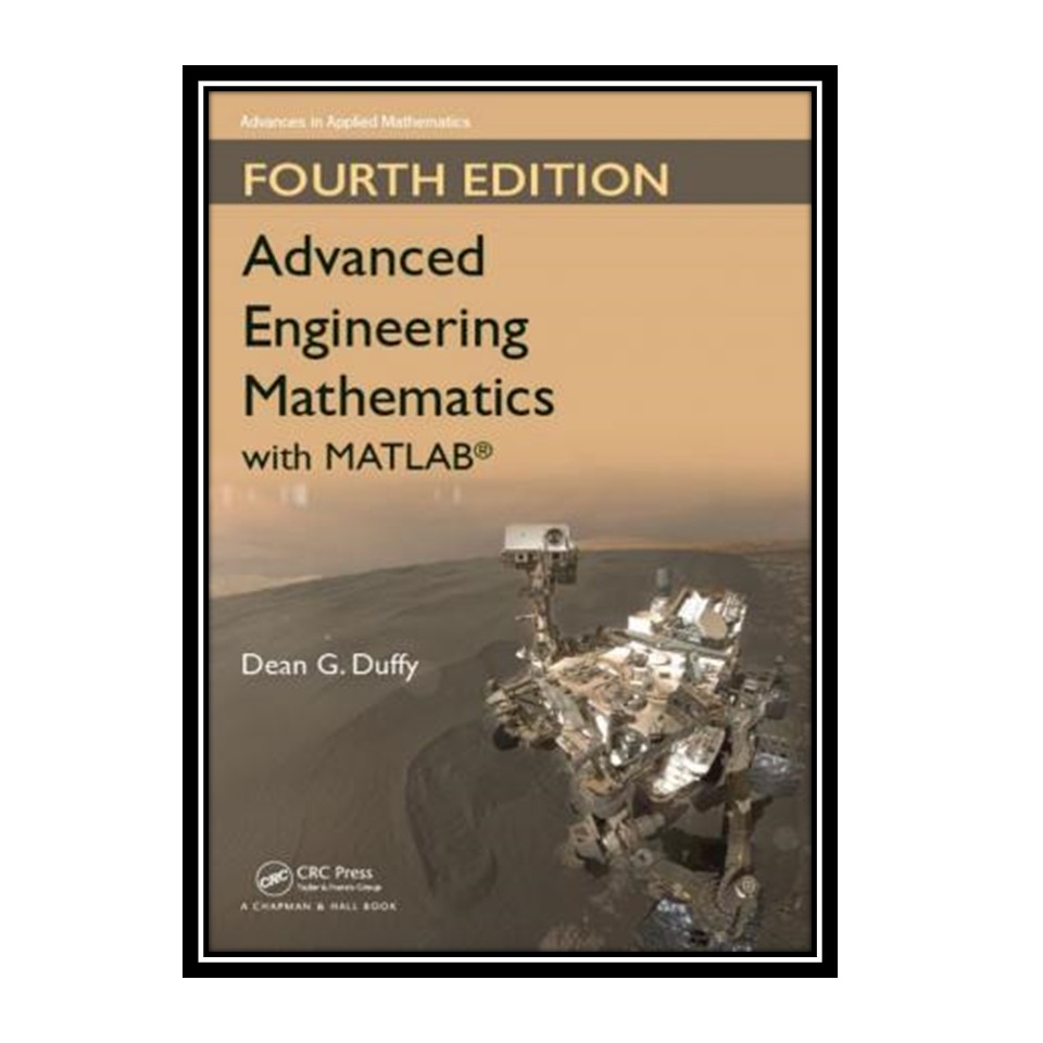 کتاب Advanced engineering mathematics with MATLAB اثر Dean G Duffy انتشارات مؤلفین طلایی
