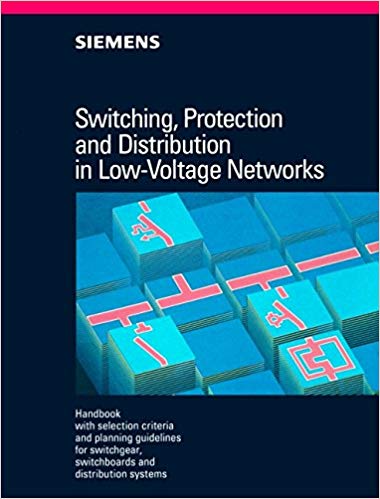  دانلود کتاب Switching, Protection And Distribution Handbook In Lowvoltage Networks Handbook Handbook With Selection Criteria And Planning Guidelines For Switchgear, Switchboards, And Distribution Systems, 2nd ed, 1994 - دانلود کتاب های دانشگاهی