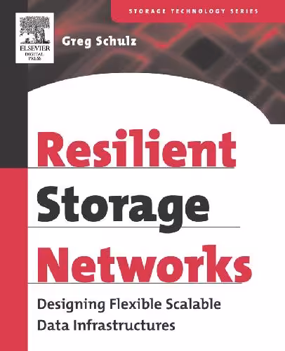 خرید و دانلود نسخه کامل کتاب Resilient Storage Networks: Designing Flexible Scalable Data Infrastructures