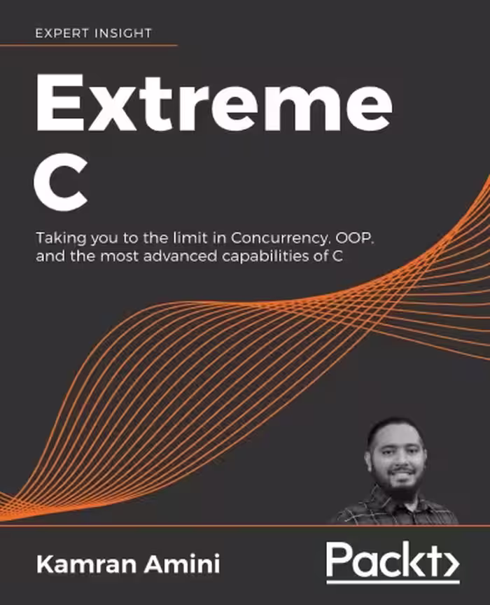 خرید و دانلود نسخه کامل کتاب Extreme C: Taking You To The Limit In Concurrency, OOP, And The Most Advanced Capabilities Of C