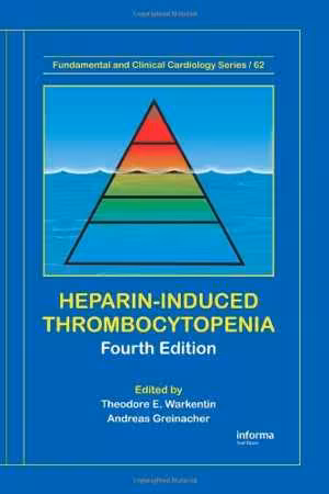 [PDF] دانلود کتاب Heparin-Induced Thrombocytopenia, 4th ed, 2007