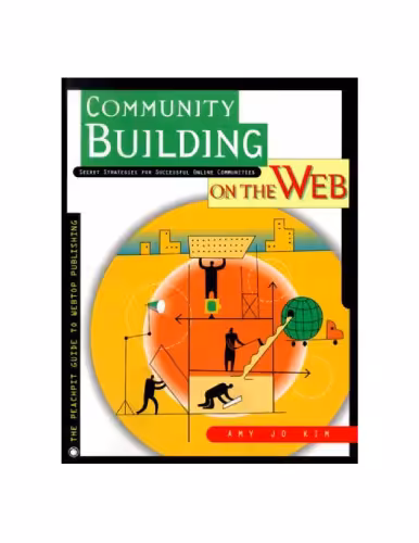 خرید و دانلود نسخه کامل کتاب Community Building on the Web: Secret Strategies for Successful Online Communities