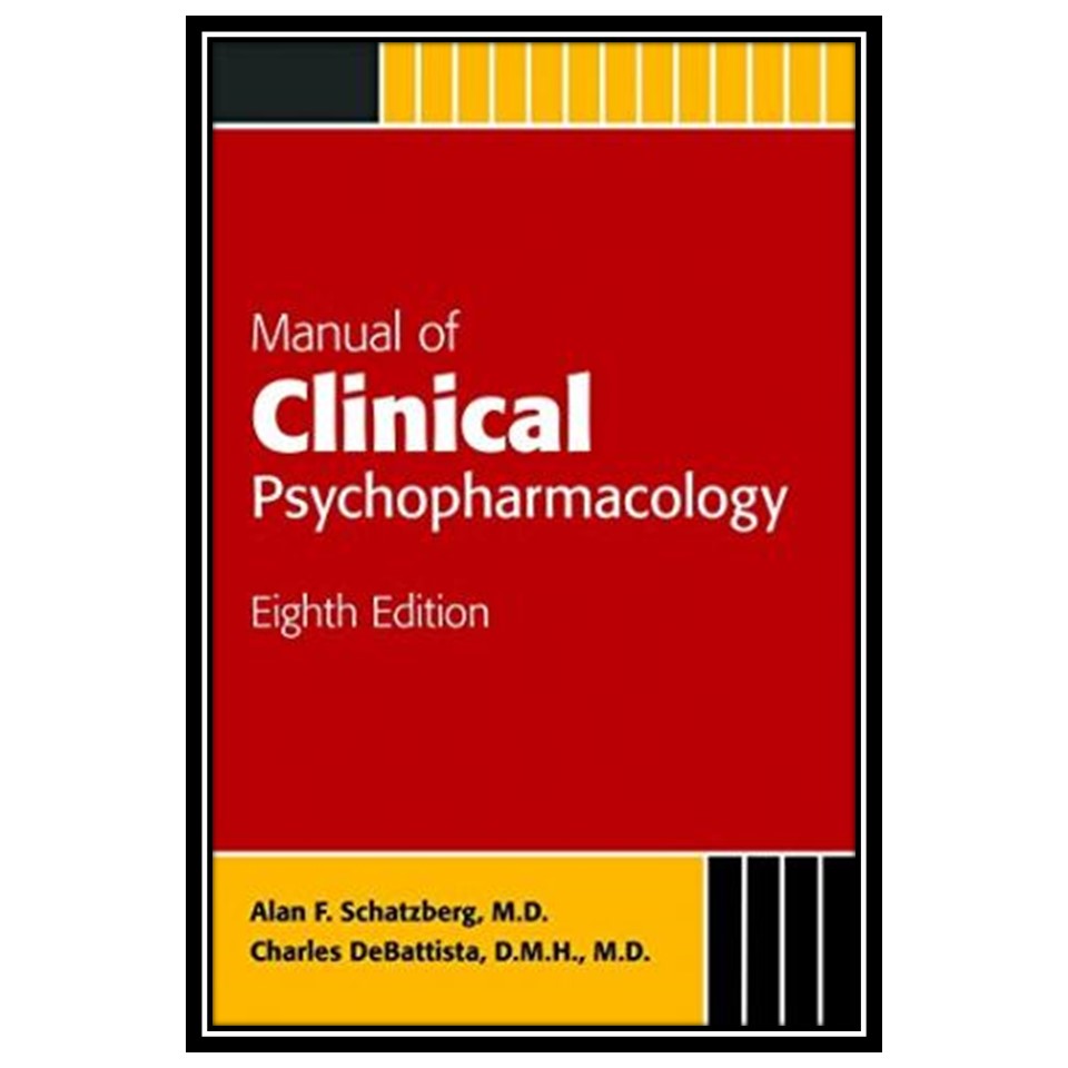 کتاب Manual of clinical psychopharmacology اثر جمعی از نویسندگان انتشارات مؤلفین طلایی