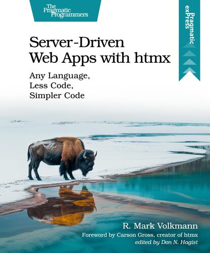 خرید و دانلود نسخه کامل کتاب Server-Driven Web Apps with htmx: Any Language, Less Code, Simpler Code