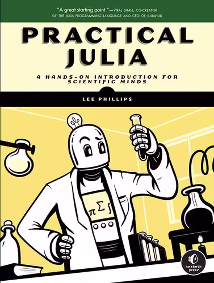 خرید و دانلود نسخه کامل کتاب Practical Julia: A Hands-On Introduction for Scientific Minds