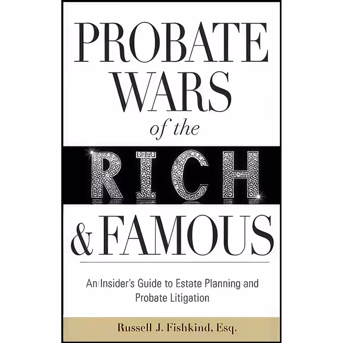 کتاب زبان اصلی Probate Wars of the Rich and Famous اثر Russell J Fishkind