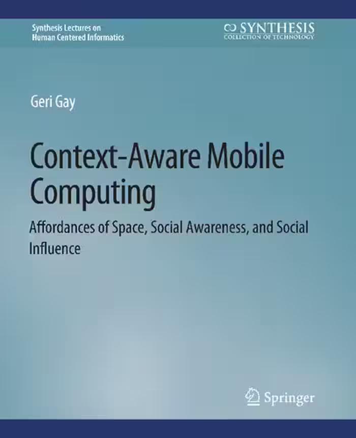 خرید و دانلود نسخه کامل کتاب Context-Aware Mobile Computing: Affordances of Space, Social Awareness, and Social Influence