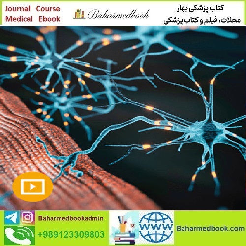Electrodiagnostic Medicine and Neuromuscular Disorders 2023 CME VIDEOS price 30€ - کتاب پزشکی بهار