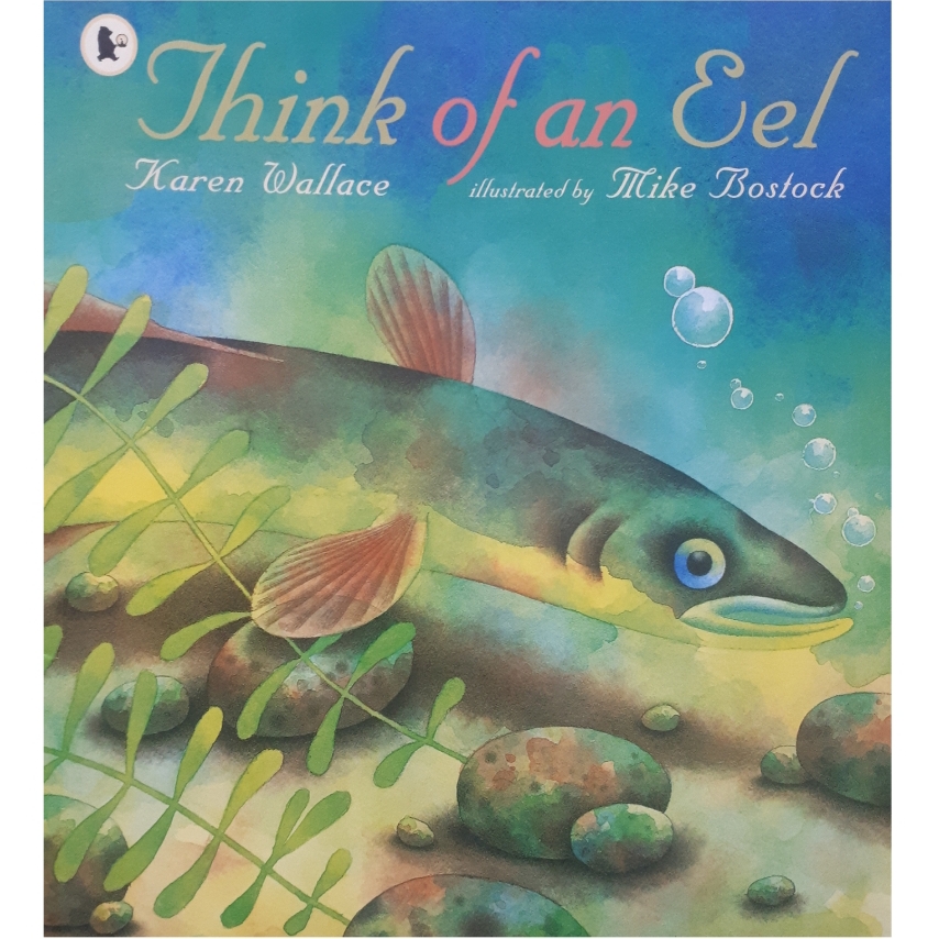 كتاب Think of an Eel اثر Karen Wallace انتشارات Walker Books