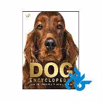 The Dog Encyclopedia- تا 50% تخفیف کتاب زبان- کـادن