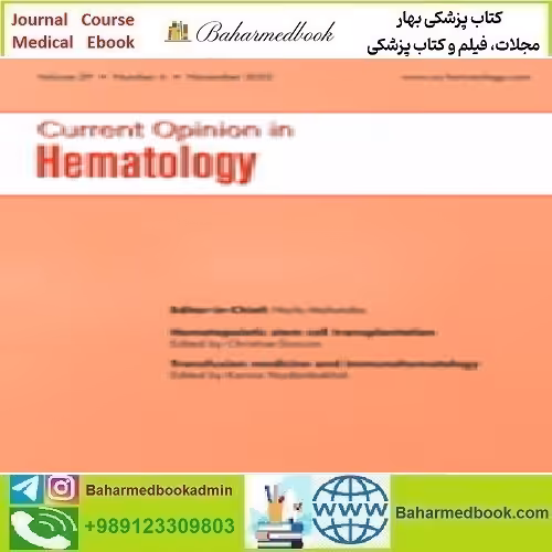 Current Opinion in Hematology Volume 29 1 to 6 2022 TR