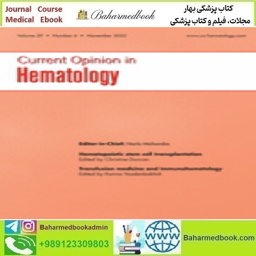 Current Opinion in Hematology Volume 29 1 to 6 2022 TR