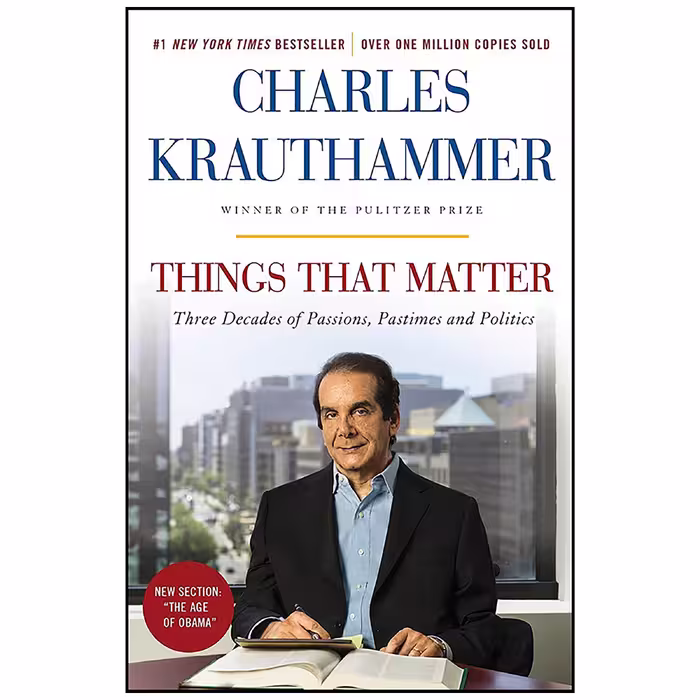 کتاب Things That Matter اثر Charles Krauthammer انتشارات Crown Forum