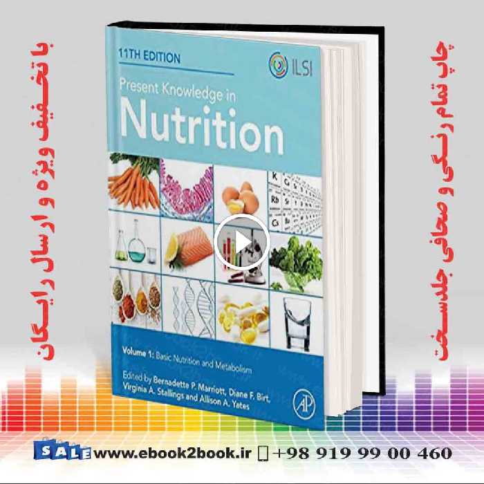 Present Knowledge in Nutrition 11th Edition