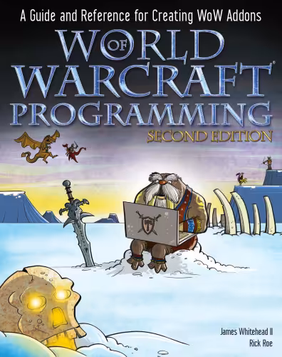 خرید و دانلود نسخه کامل کتاب World of Warcraft Programming A Guide and Reference for Creating WoW Addons