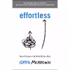کتاب Effortless: Make It Easier to Do What Matters Most اثر Greg McKeown انتشارات Virgin Books