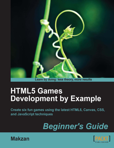 خرید و دانلود نسخه کامل کتاب HTML5 Games Development by Example: Beginner&#039;s Guide