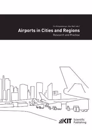 [PDF] دانلود کتاب Airports In Cities And Regions - Research And Practise, 2010